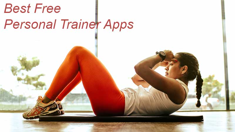 The Best Free Personal Trainer Apps for iPhone and Android Devices