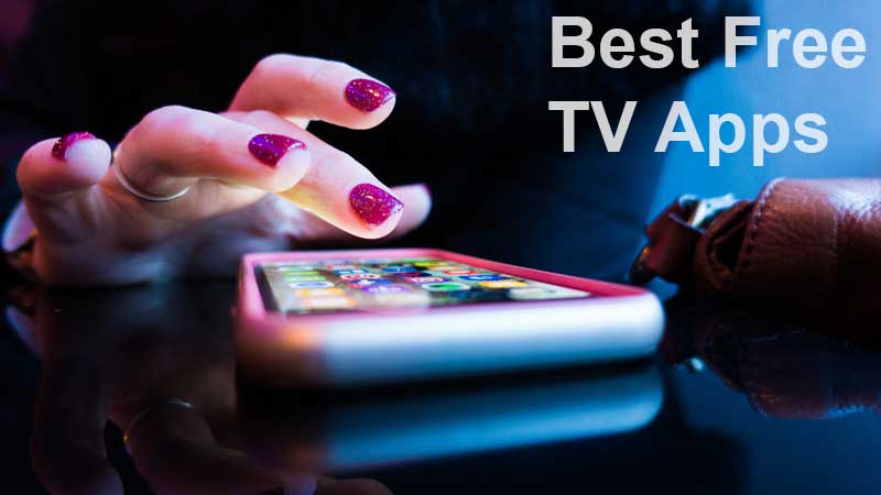 The Best Free Live TV Apps for iPhone and Android Devices